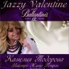 JAZZY VALENTINE WITH BALLANTINE’S 12 YEARS